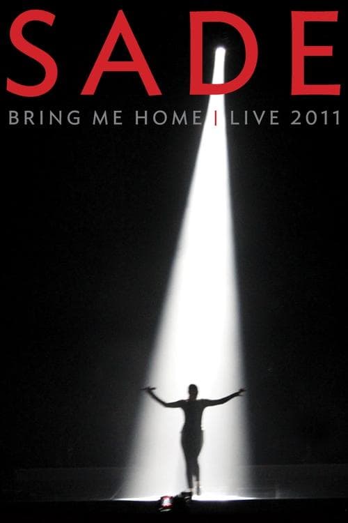 Sade: Bring Me Home - Live