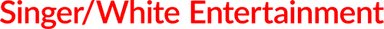 Singer/White Entertainment