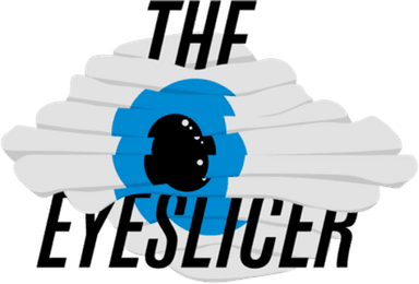 The Eyeslicer
