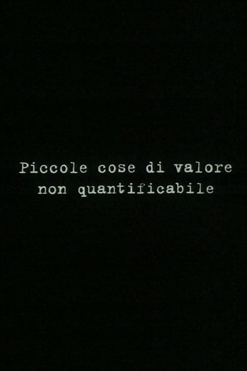 Small things of unquantifiable value